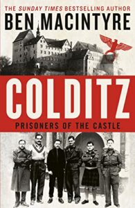 The best books on Spies - Colditz: Prisoners of the Castle by Ben Macintyre
