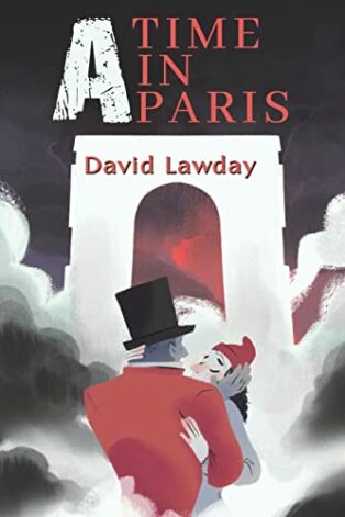 A Time in Paris by David Lawday