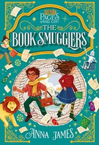 The Book Smugglers by Anna James & Paola Escobar (illustrator)