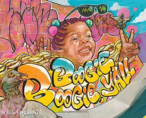 Boogie Boogie, Y’all by C. G. Esperanza