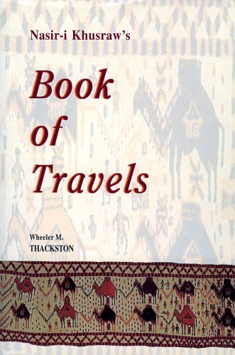 Book of Travels (Safarnāma) by Nasir-i Khusraw