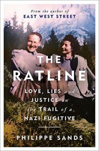 The British Academy Book Prize: 2022 Shortlist - The Ratline: Love, Lies and Justice on the Trail of a Nazi Fugitive by Philippe Sands