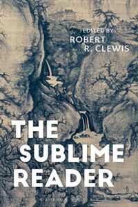 The best books on The Sublime - The Sublime Reader ed. Robert Clewis