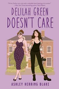 The Best Romance Books of 2022 - Delilah Green Doesn’t Care by Ashley Herring Blake