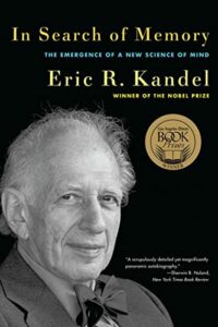 The best books on Clinical Neuroscience - In Search of Memory by Eric Kandel