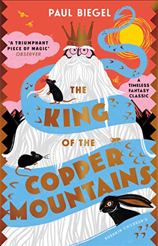 The King of the Copper Mountains Paul Biegel, Sally J. Collins (illustrator), translated by Gillian Hume