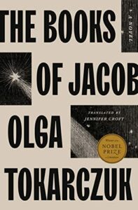 Notable Novels of Spring 2022 - The Books of Jacob: A Novel by Olga Tokarczuk