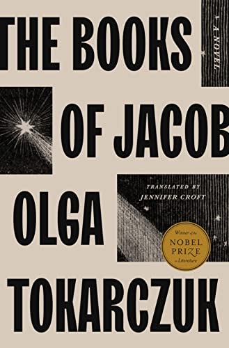 The Books of Jacob: A Novel by Olga Tokarczuk, translated by Jennifer Croft