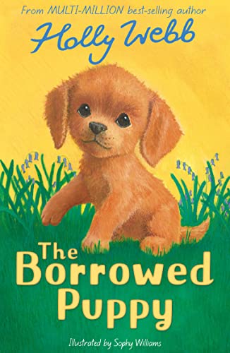 The Borrowed Puppy by Holly Webb & Sophy Williams (illustrator)