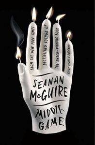 The Best Urban Fantasy Books - Middlegame by Seanan McGuire