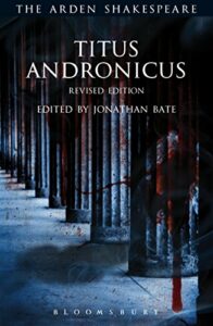 The best books on Shakespeare’s Reception - Titus Andronicus (Arden Shakespeare) by Jonathan Bate & William Shakespeare