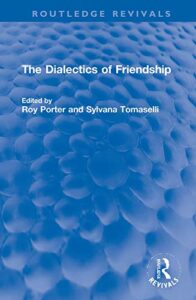 The Best Mary Wollstonecraft Books - The Dialectics of Friendship by Roy Porter and Sylvana Tomaselli (editors)