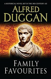 Historical Fiction Set in the Ancient World - Family Favourites by Alfred Duggan