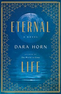 The Best Books for Hanukkah - Eternal Life by Dara Horn