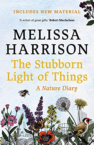 The Stubborn Light of Things: A Nature Diary by Melissa Harrison