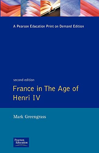 The best books on Henri IV of France - France in the Age of Henri IV: The Struggle for Stability by Mark Greengrass