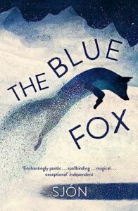 The Blue Fox by Sjón, translated by Victoria Cribb