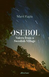 The British Academy Book Prize: 2022 Shortlist - Osebol: Voices from a Swedish Village by Marit Kapla & Peter Graves (translator)