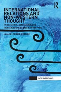 International Relations Books - International Relations and Non-Western Thought ed. Robbie Shilliam