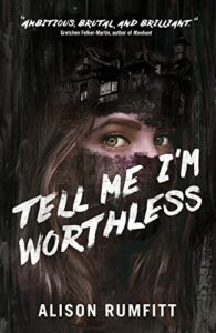The Best Haunted House Books - Tell Me I'm Worthless by Alison Rumfitt