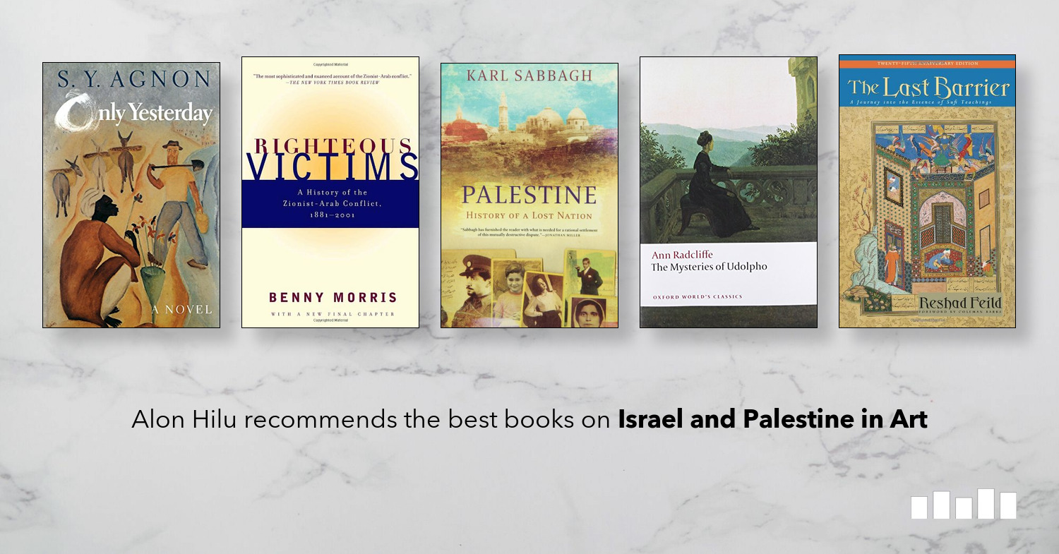 The Best Books On Israel And Palestine In Art Five Books Expert Recommendations