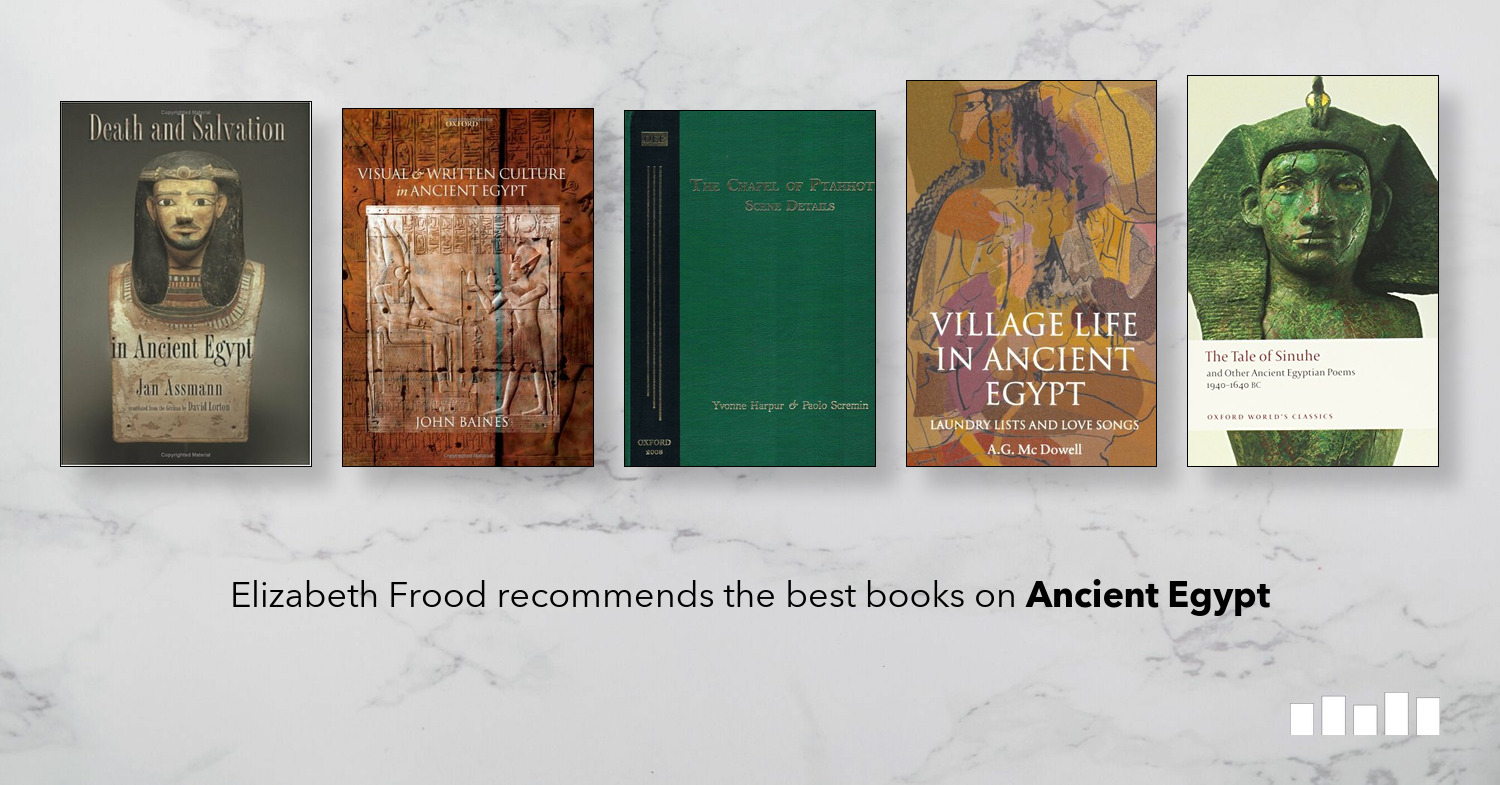 The Best Books On Ancient Egypt Five Books Expert Recommendations