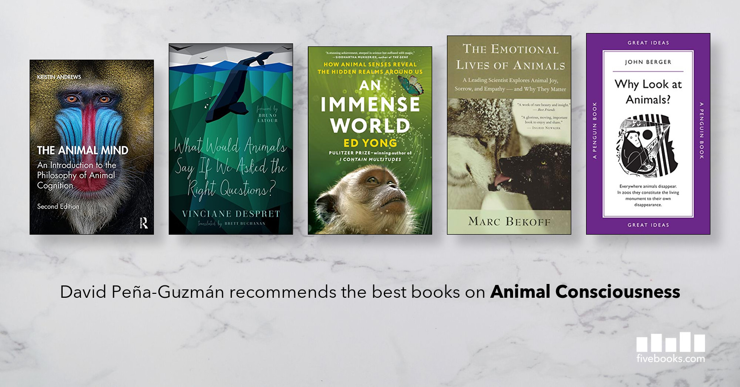 The Best Books on Animal Consciousness - Five Books
