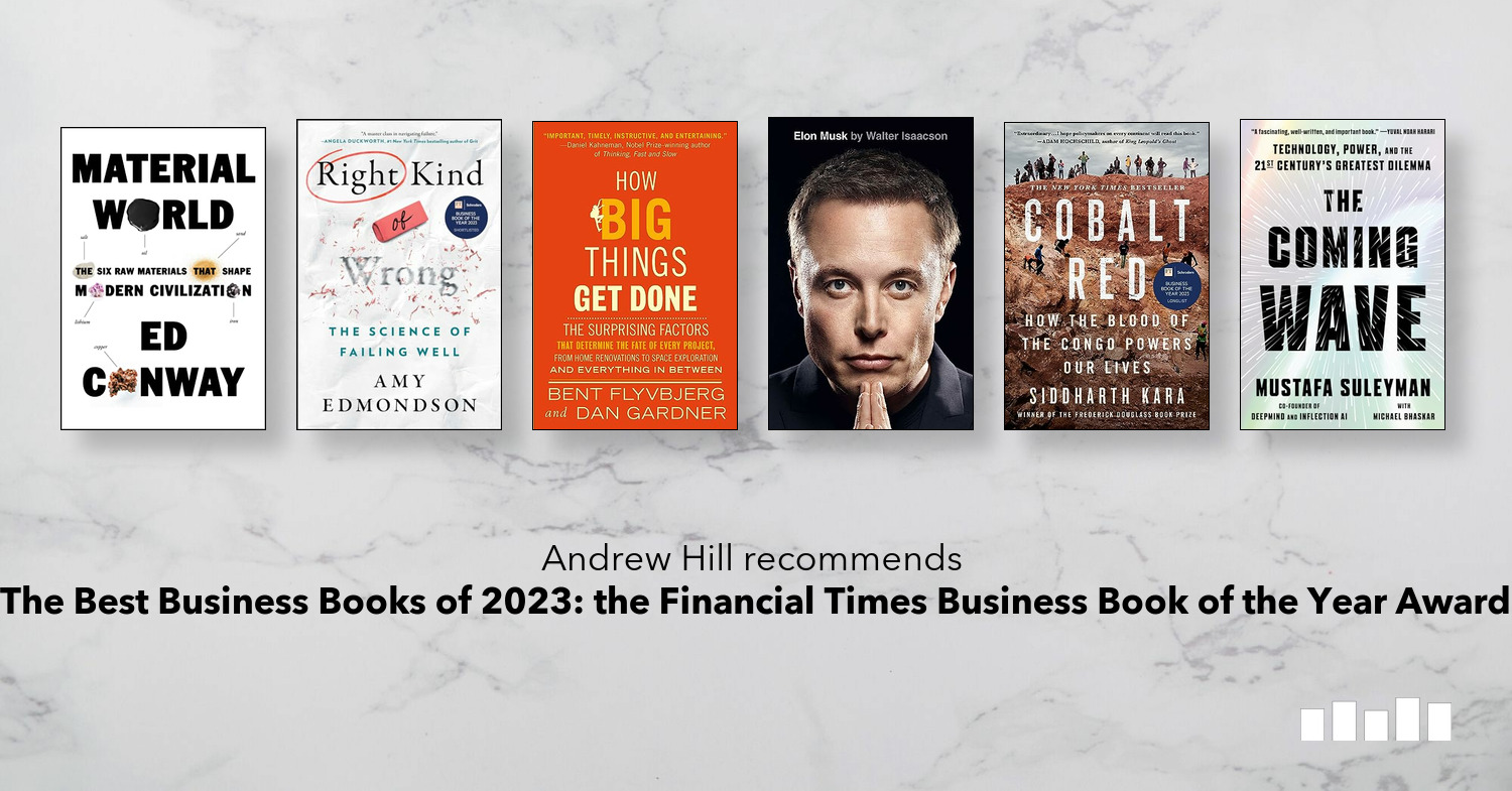 The Best Business Books of 2023 the Financial Times Business Book of