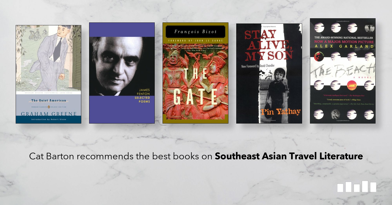 The best books on Southeast Asian Travel Literature - Five Books