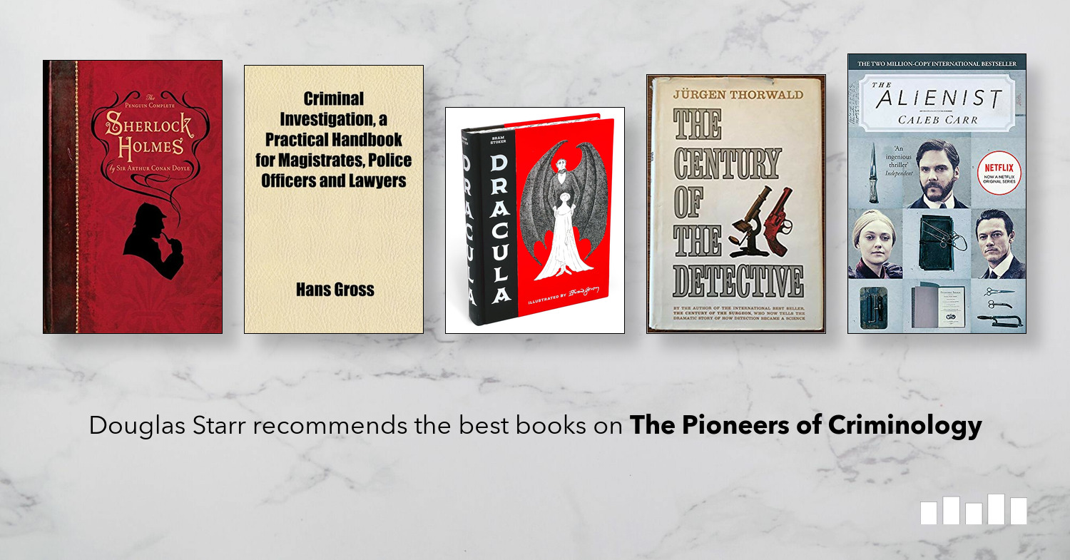 The Best Books On The Pioneers Of Criminology - Five Books Expert ...