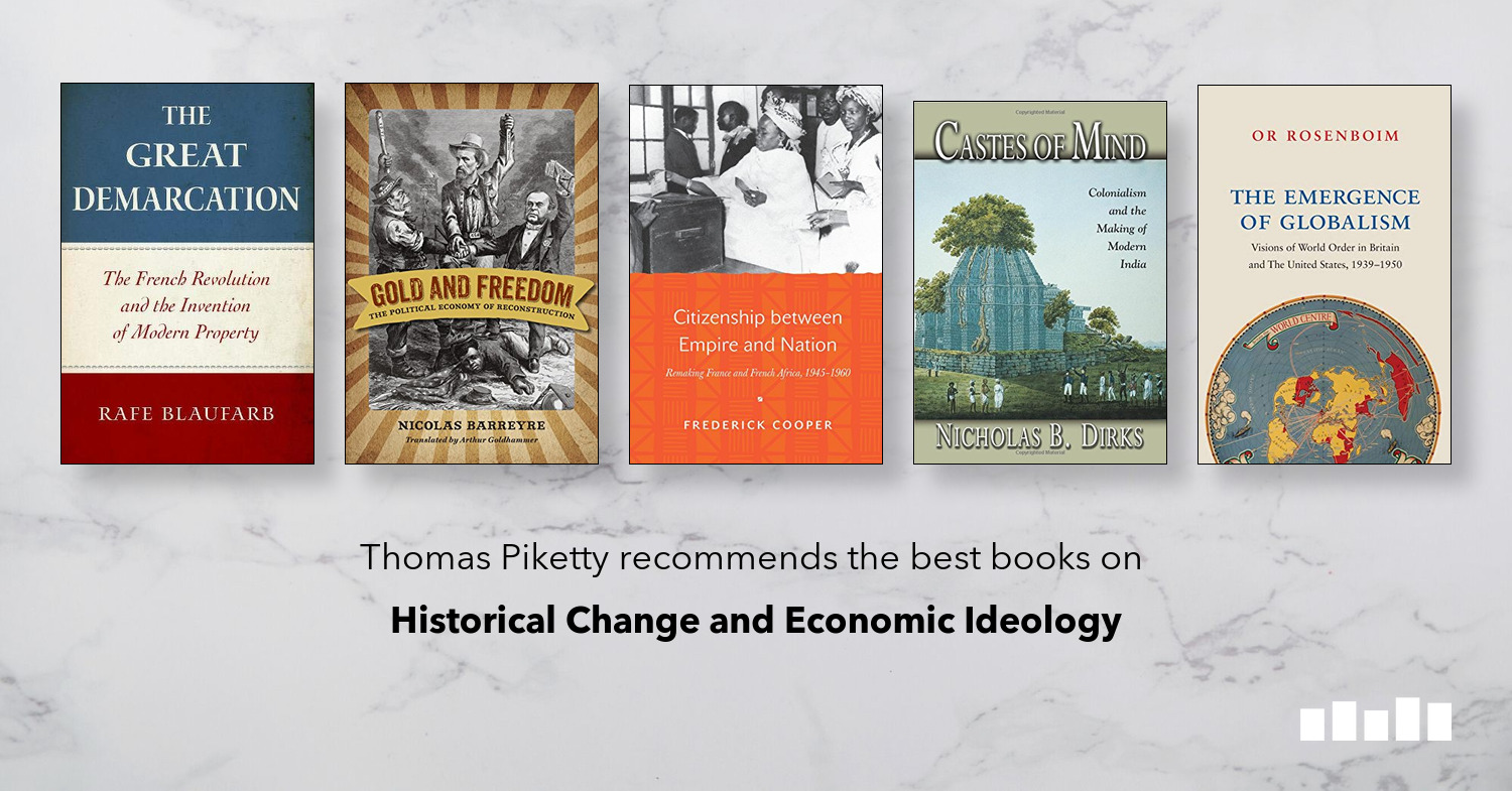 Thomas Piketty on Economic Ideology - Five Books Expert Recommendations