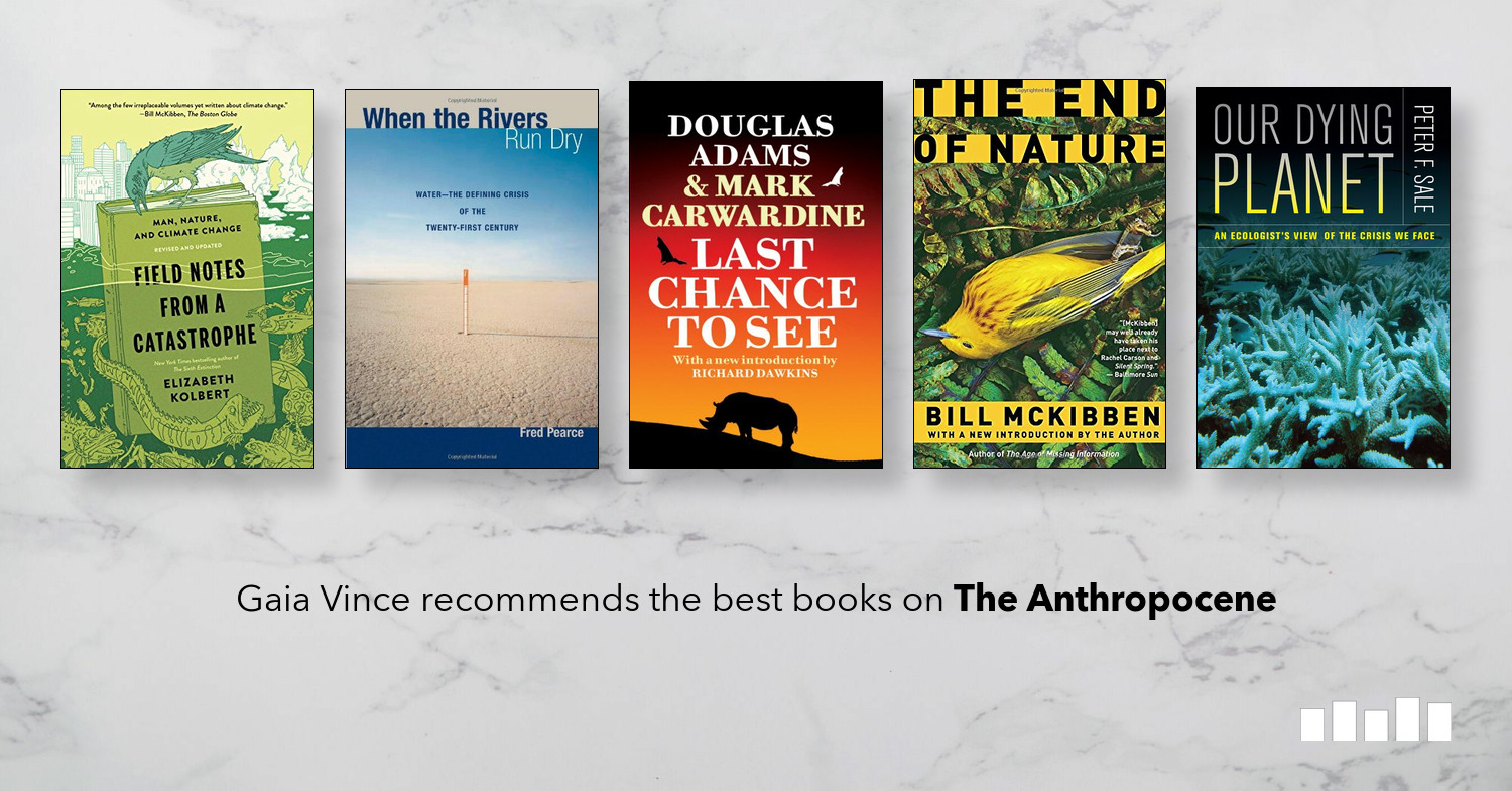 The Best Books on The Anthropocene - Five Books Expert Recommendations