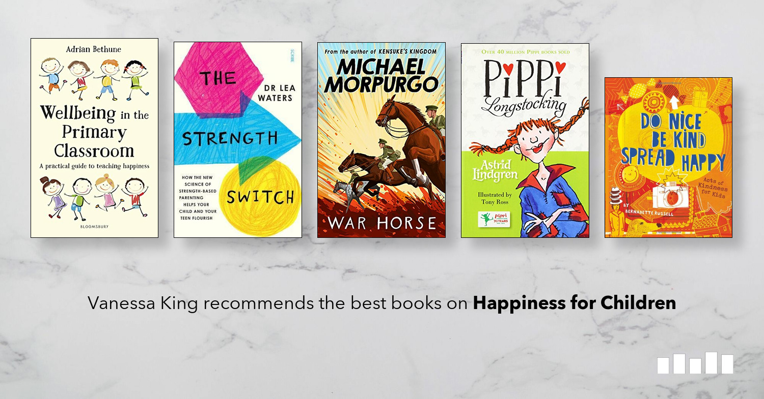 The Best Books On Happiness For Children Five Books