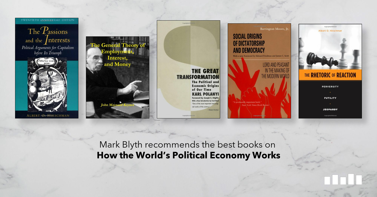 The Best Books On How The Worlds Political Economy Works - 