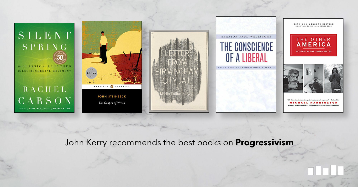 The Best Books on Progressivism John Kerry on Five Books