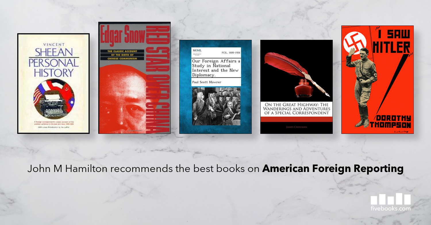 The Best Books on American Foreign Reporting - Five Books Expert ...