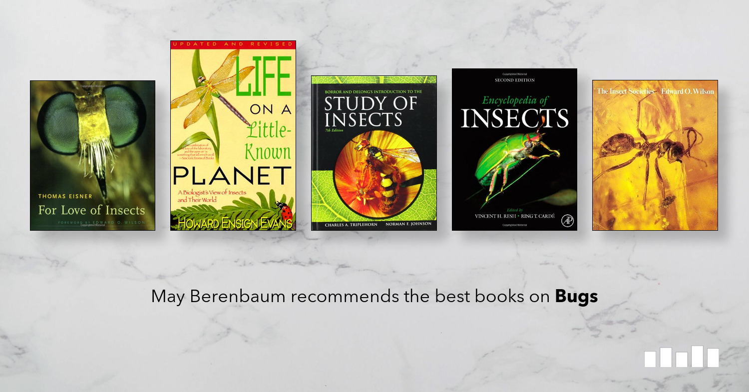 The Best Books On Bugs Five Books Expert Recommendations - 