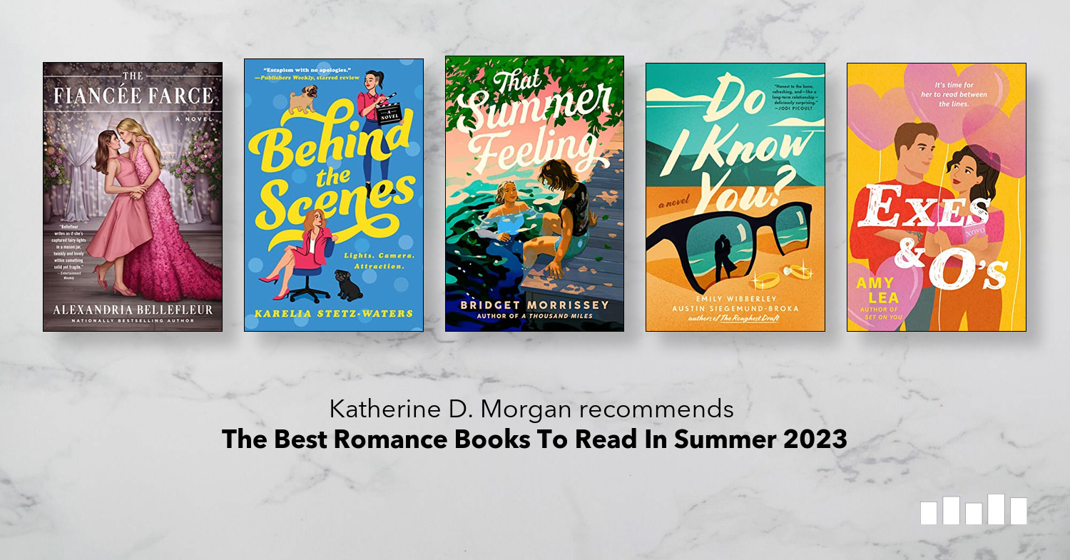 The Best Romance Books To Read In Summer 2023 Five Books