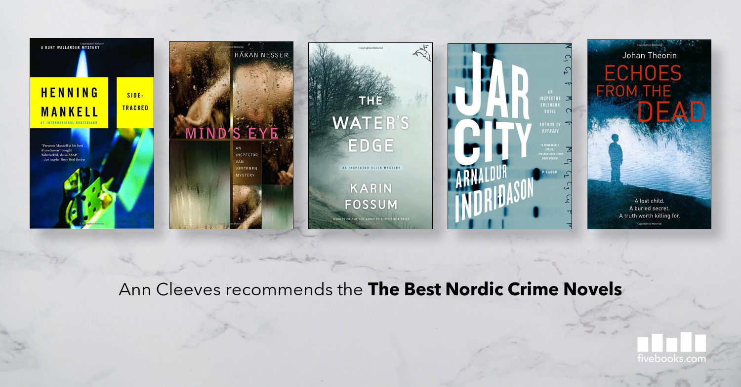 The Best Nordic Crime Novels - Five Books Expert Recommendations