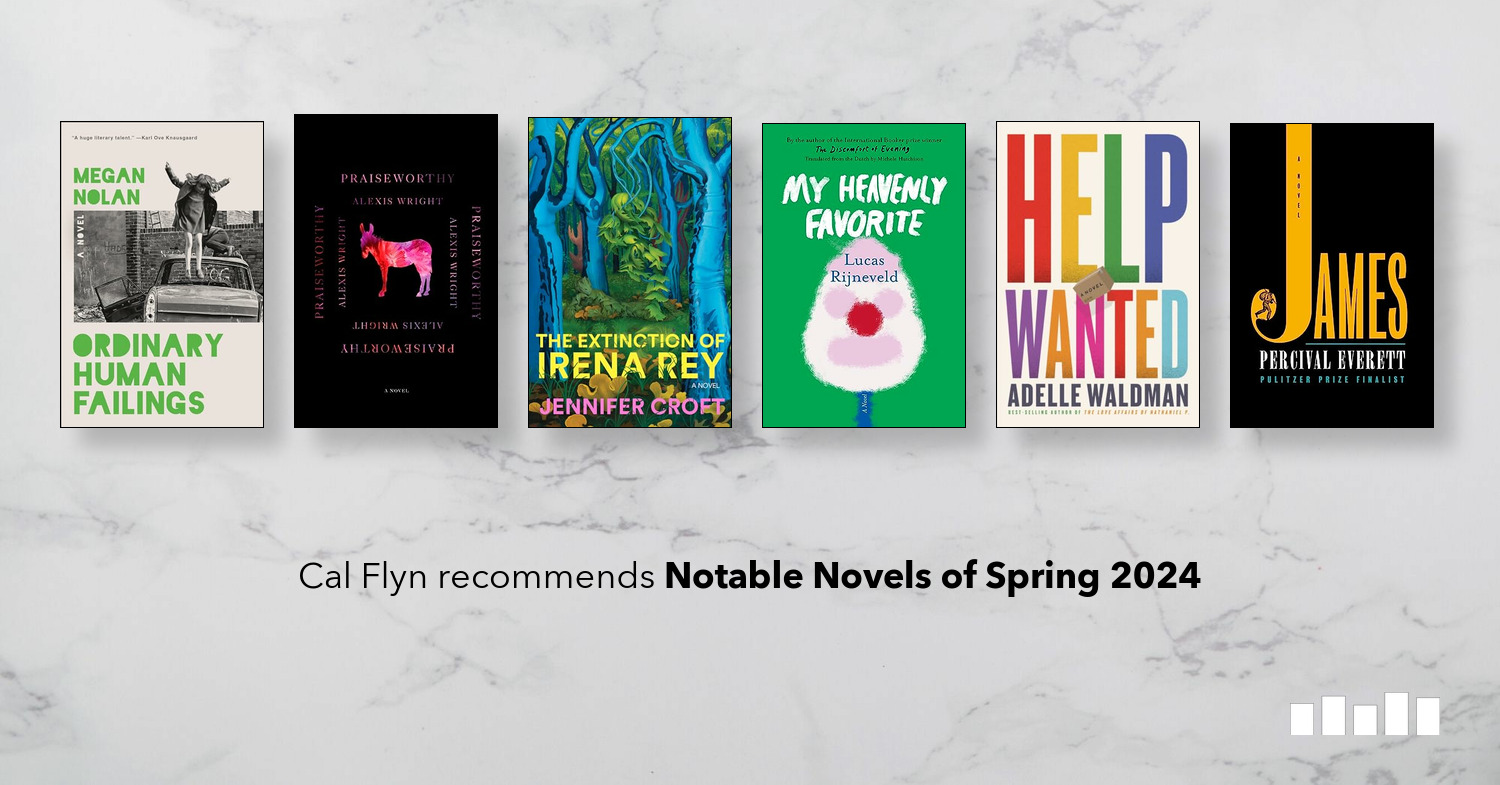 Notable Novels of Spring 2024 Five Books Expert