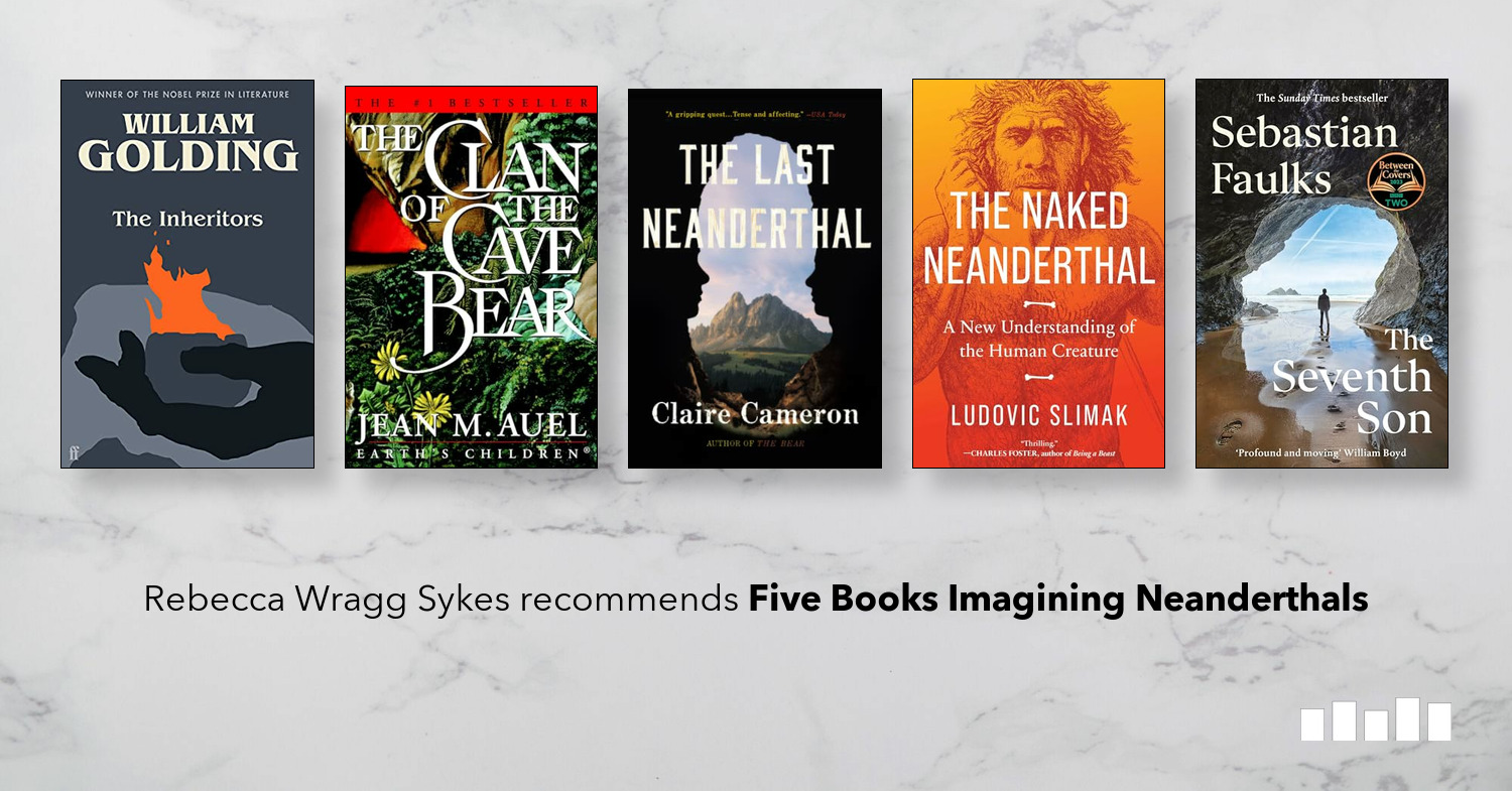 Imagining Neanderthals - Five Books Expert Recommendations