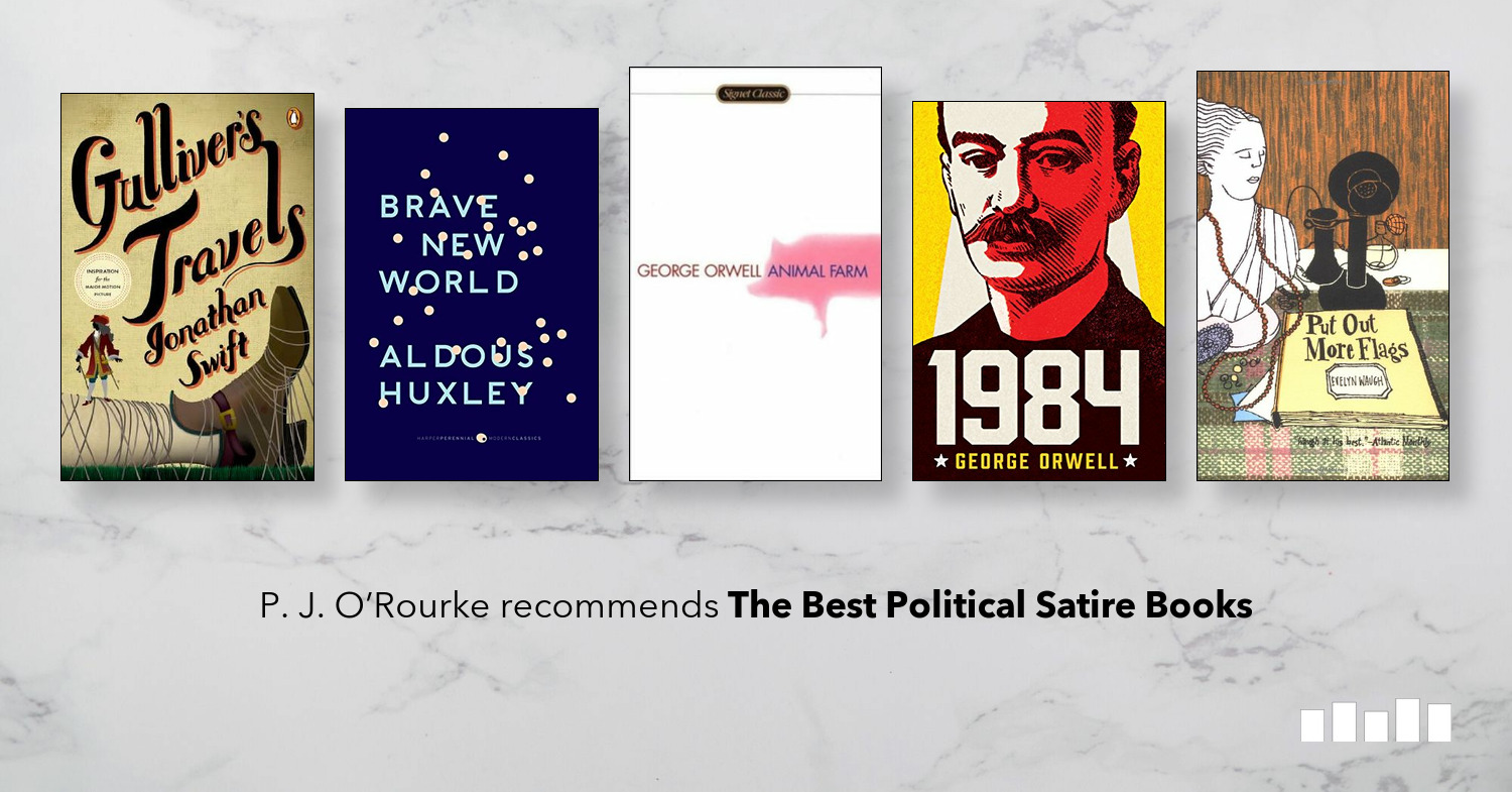 The Best Political Satire Books - P. J. O'Rourke on Five Books