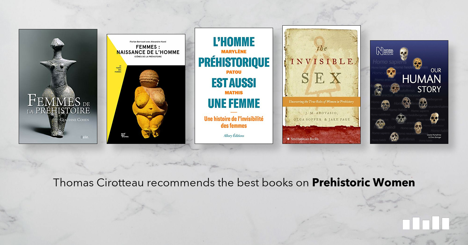 Best Books on Prehistoric Women Five Books Expert