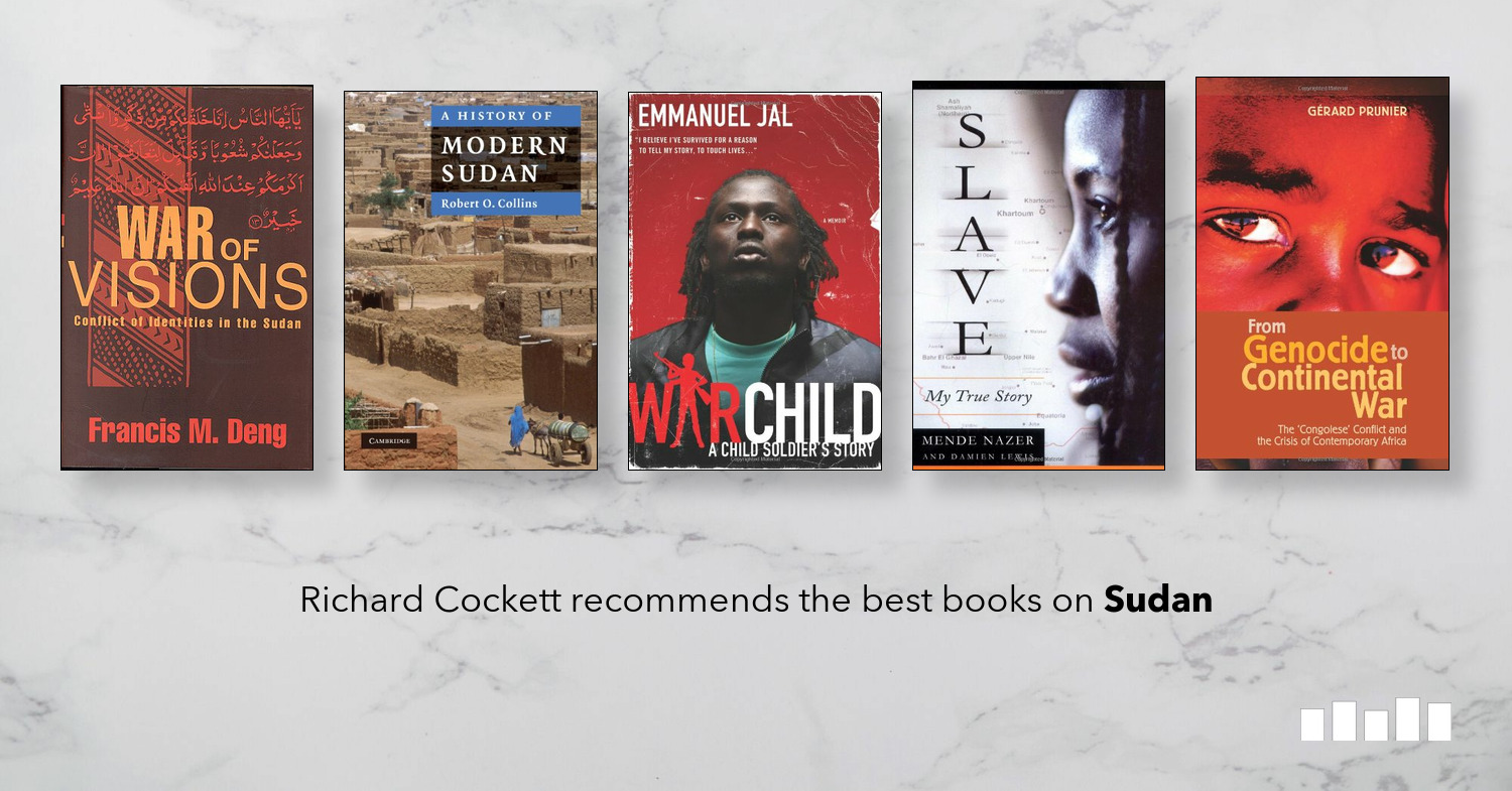 The Best Books On Sudan Five Books Expert Recommendations - 