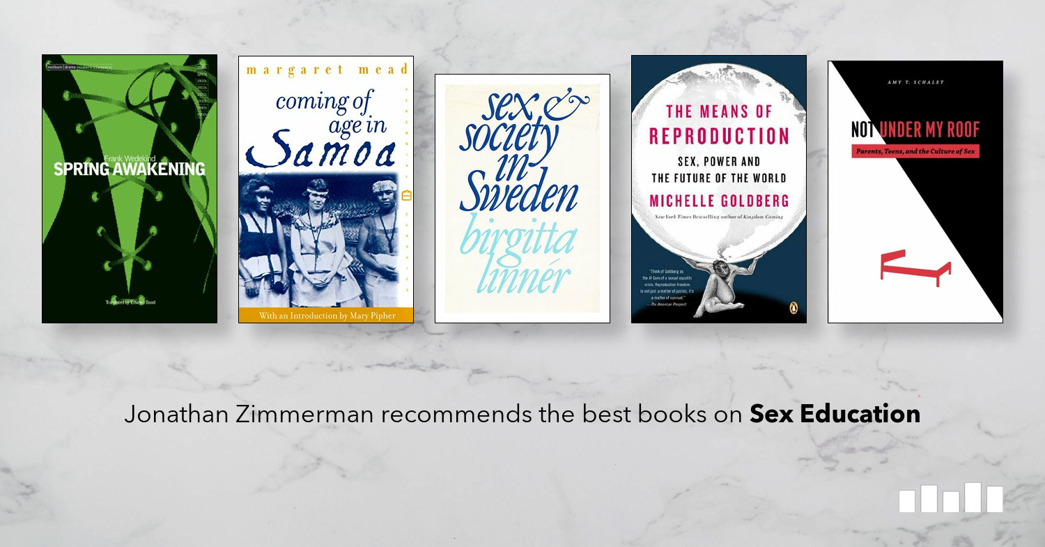 The Best Books On Sex Education Five Books Expert Recommendations
