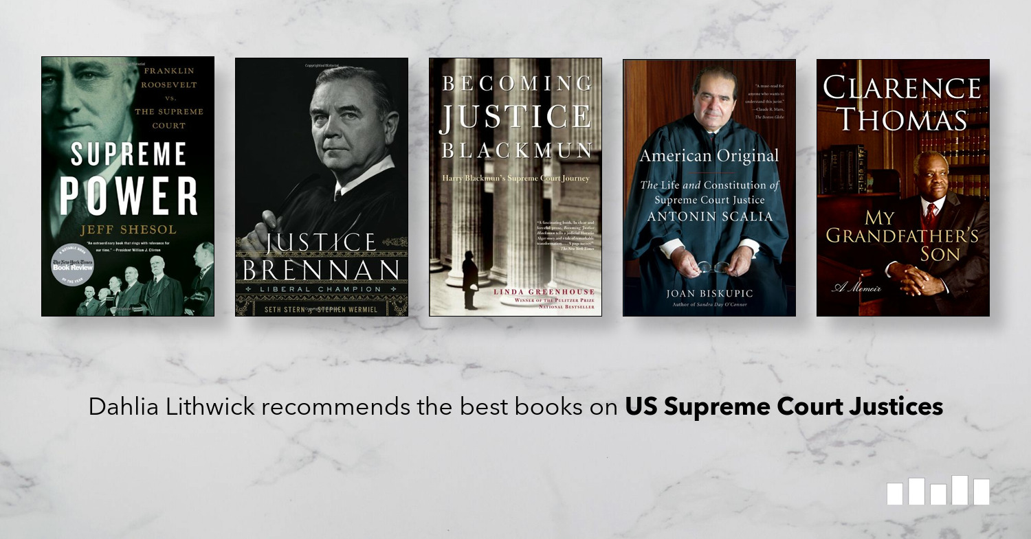 The Best Books on US Supreme Court Justices Five Books Expert