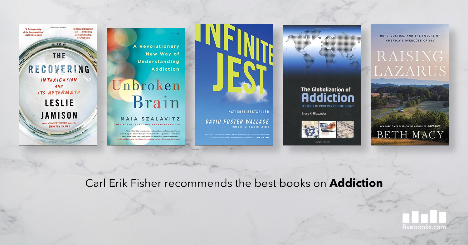 Addiction Books - Five Books Expert Recommendations