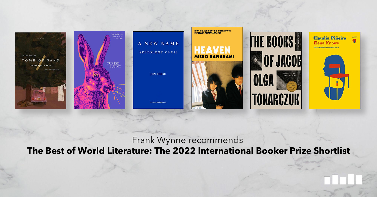 The Best of World Literature: The 2022 International Booker Prize Shortlist
