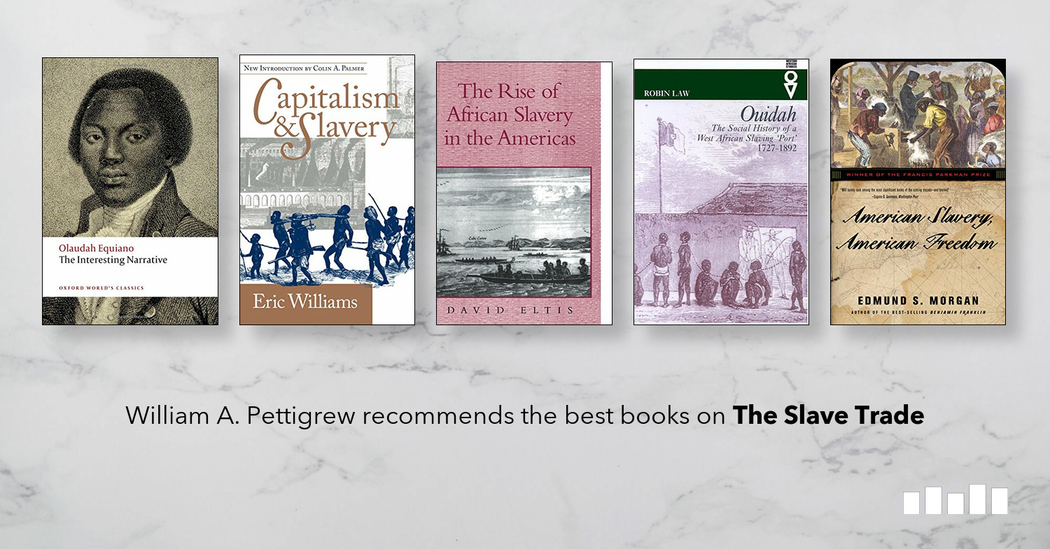 Best Books on The Slave Trade - Five Books Expert Recommendations