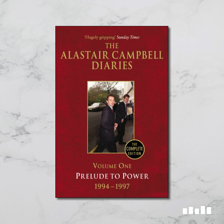 The Alastair Campbell Diaries - Five Books Expert Reviews